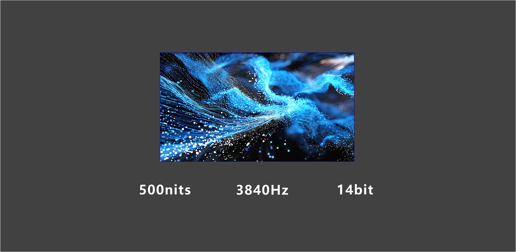 LS Series display performance: 500 nits, 3840 Hz, 14 bit